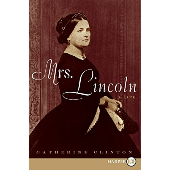 Pre-Owned Mrs. Lincoln: A Life (Paperback) 0061719749 9780061719745
