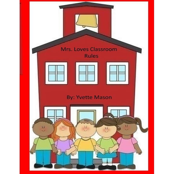 Mrs. Loves Classroom Rules