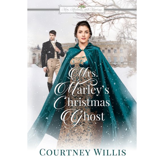 Mrs. Marley's Christmas Ghost: A Sweet Regency Romance, (Paperback)
