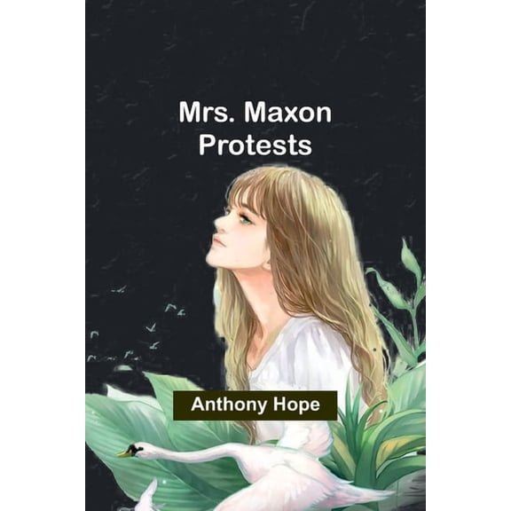 Mrs. Maxon Protests, (Paperback)