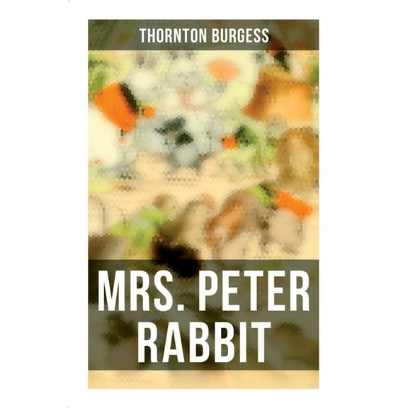 Mrs. Peter Rabbit: Children's Bedtime Storybook, (Paperback)