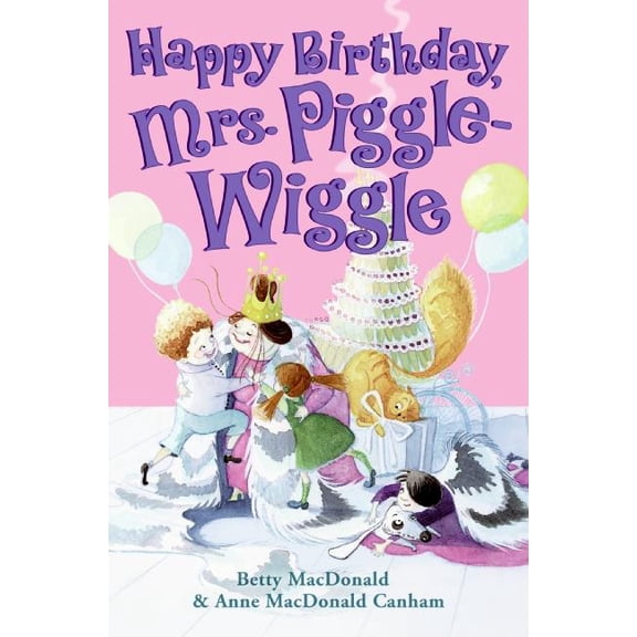 Mrs. Piggle-Wiggle (HarperCollins) Happy Birthday, Mrs. Piggle-Wiggle, (Paperback)