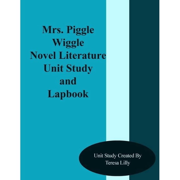 Mrs. Piggle Wiggle Novel Literature Unit Study and Lapbook, (Paperback)