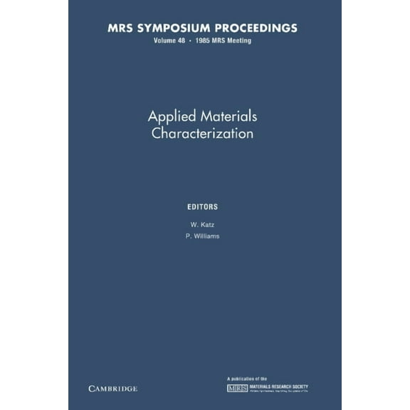 Mrs Proceedings Applied Materials Characterization: Volume 48, (Paperback)