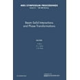 thumbnail image 1 of Mrs Proceedings: Beam-Solid Interactions and Phase Transformations : Volume 51 (Paperback), 1 of 1