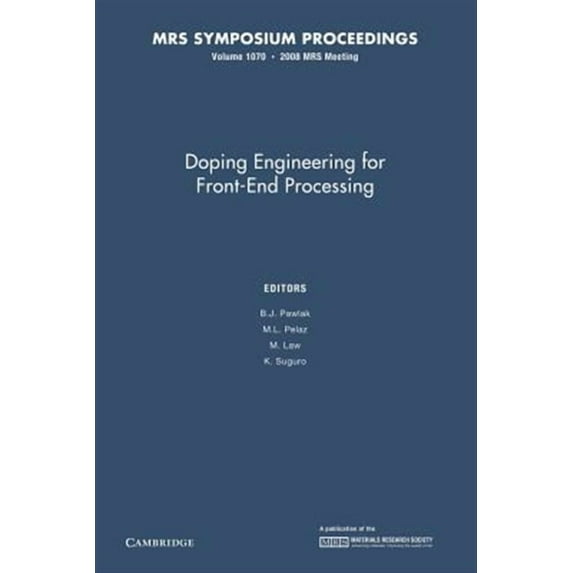Mrs Proceedings: Doping Engineering for Front-End Processing: Volume 1070 (Paperback)