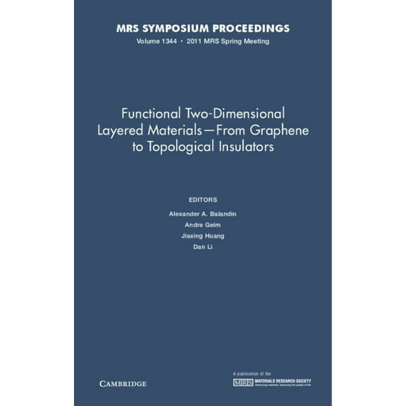 Mrs Proceedings Functional Two-Dimensional Layered Materials from Graphene to Topological Insulators: Volume 1344, (Hardcover)