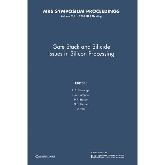 Mrs Proceedings Gate Stack and Silicide Issues in Silicon Processing: Volume 611, (Paperback)