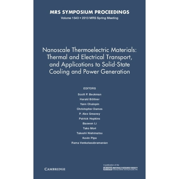 Mrs Proceedings Nanoscale Thermoelectric Materials: Thermal and Electrical Transport, and Applications to Solid-State Cooling and Power , (Hardcover)