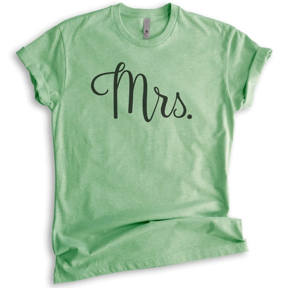 Mrs Shirt, Unisex Women's Shirt, Wife Shirt, Engaged Shirt, Engagement Shirt, Wedding Shirt, Heather Apple Green, X-Small