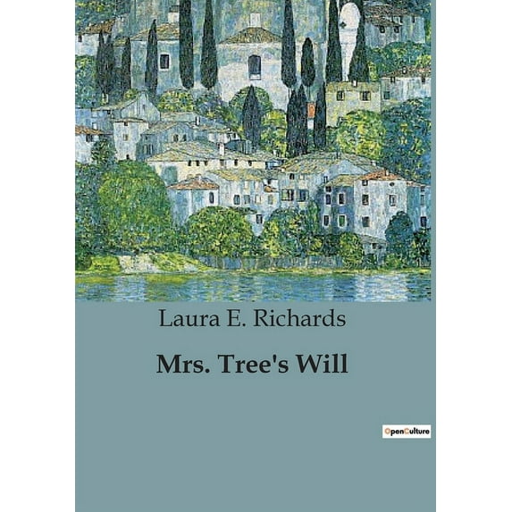 Mrs. Tree's Will: The Legacy of Mrs. Tree: A Village's transition, (Paperback)