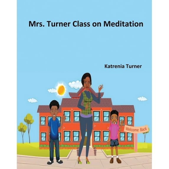 Mrs. Turner's Class On Meditation (Paperback)