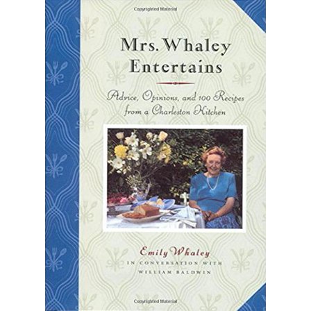 Pre-Owned Mrs. Whaley Entertains: Advice, Opinions, and 100 Recipes from a Charleston Kitchen (Hardcover) 1565122003 9781565122000