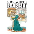 thumbnail image 1 of Pre-Owned Mrs. White Rabbit (Hardcover) 0802854834 9780802854834, 1 of 1