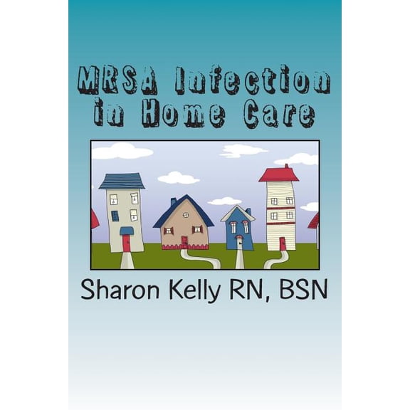 Mrsa Infection in Home Care