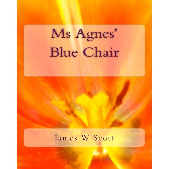 Ms Agnes' Blue Chair, (Paperback)
