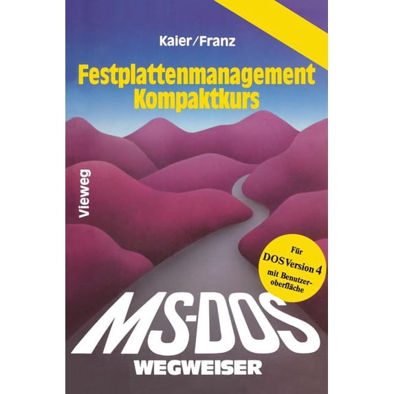 Ms-Dos-Wegweiser Festplatten-Management Kompaktkurs, (Paperback)