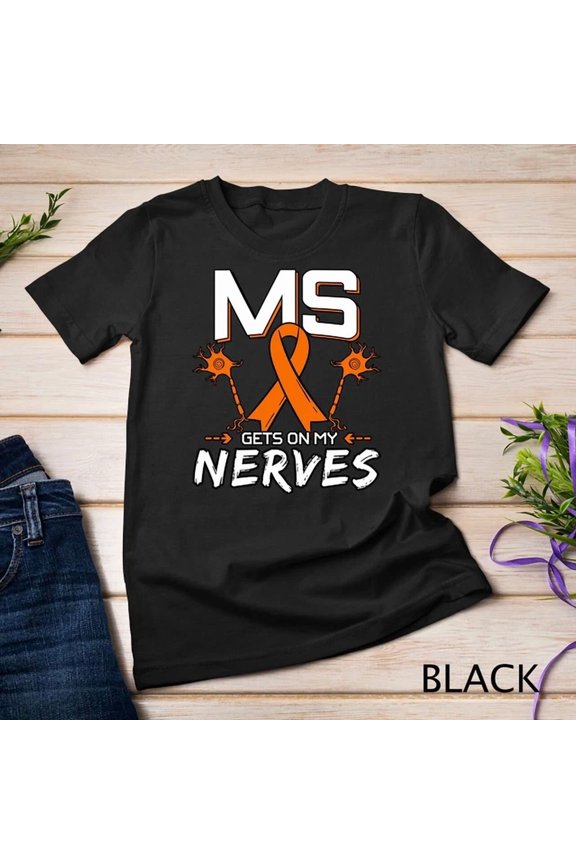 Ms Gets On My Nerves Multiple Sclerosis Awareness Survivor Unisex S-5XL T-Shirt