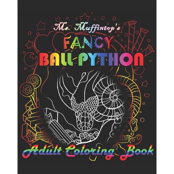 Ms. Muffintop's Fancy Ball Python Adult Coloring Book, (Paperback)