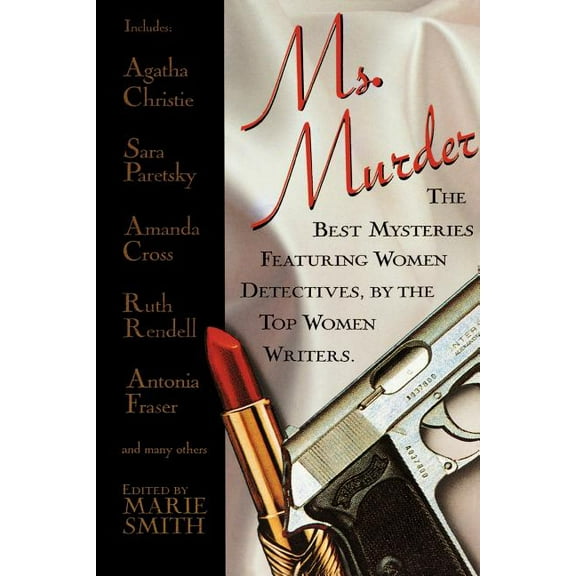 Ms. Murder: The Best Mysteries Featuring Women Detectives, by the Top Women Writers (Paperback) by Smith