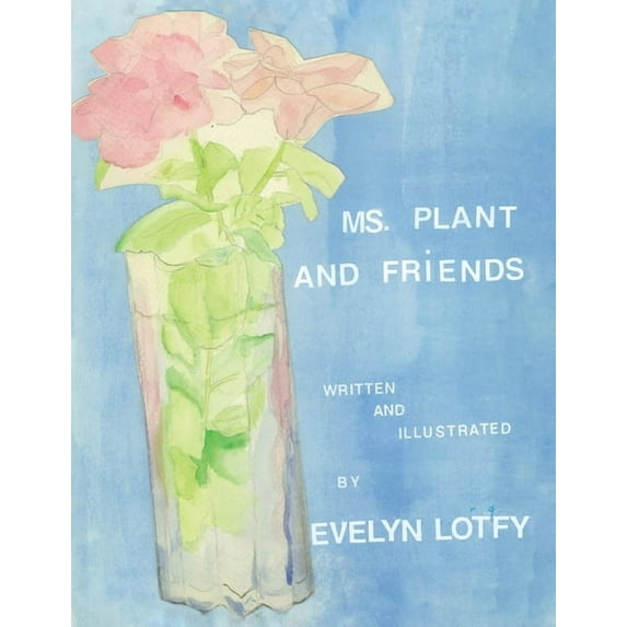 Ms. Plant and Friends (Paperback)