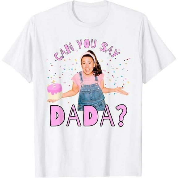 Ms.Rachel Can you Say Dada Dad Birthday Ms Rachel T-Shirt For Men Women, White Color, Size 2XL