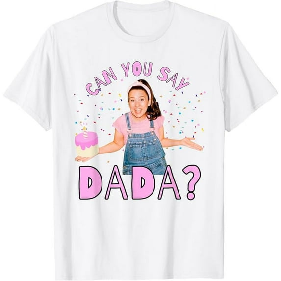 Ms.Rachel Can you Say Dada Dad Birthday Ms Rachel T-Shirt For Men Women, White Color, Size 3XL