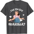thumbnail image 1 of Ms.Rachel Preschool Mom Dad Can You Say Grandma T-Shirt For Men Women, Dark Heather Color, Size 4XL, 1 of 4