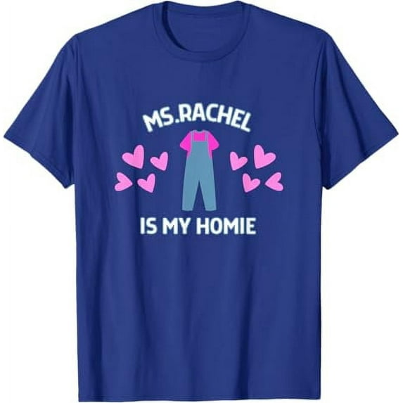 Ms Rachel is My Homie Ms.Rachel Preschool Mom Dad Kid T-Shirt For Men Women, Royal Blue Color, Size S