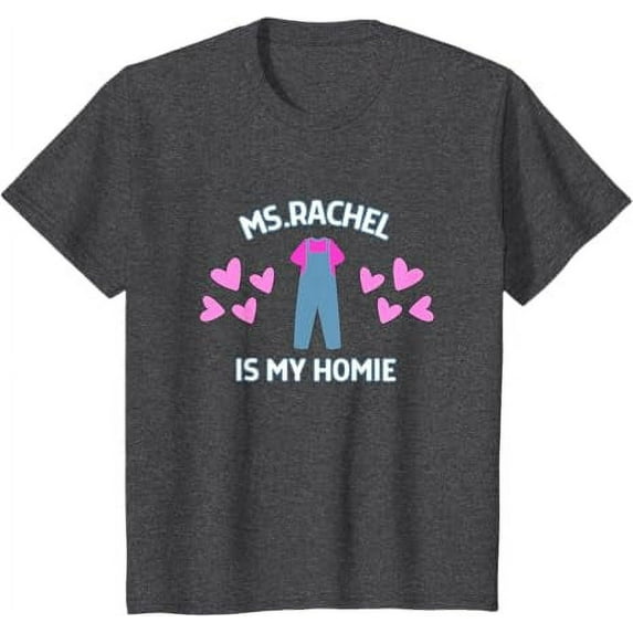Ms Rachel is My Homie Ms.Rachel Preschool Mom Dad Kid Youth T-Shirt For Boy Girl Kids Toddler, Dark Heather Color, Size XS