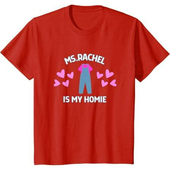 Ms Rachel is My Homie Ms.Rachel Preschool Mom Dad Kid Youth T-Shirt For Boy Girl Kids Toddler, Red Color, Size S