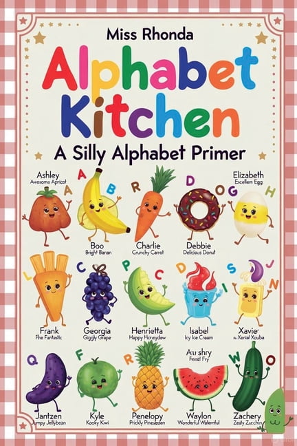 Ms. Rhonda Alphabet Kitchen: A Silly Alphabet Primer, (Paperback)