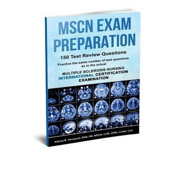 MSCN Exam Preparation: 150 Test Review Questions (Paperback) by Adama B Yansaneh Mscn