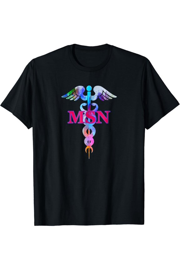 Msn Masters Of Science In Nursing Caduceus T Shirt