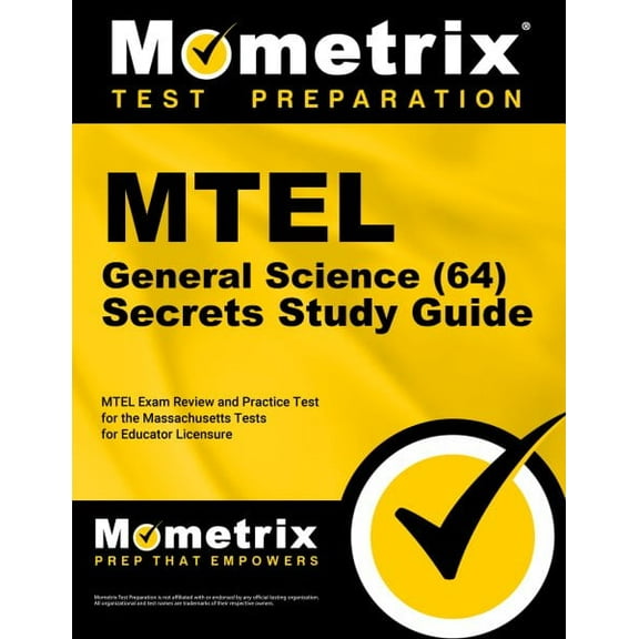 Mtel General Science 64 Secrets Study Guide : Mtel Exam Review and Practice Test for the Massachusetts Tests for Educator Licensure