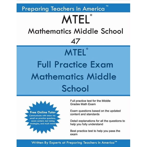 MTEL Mathematics Middle School 47: MTEL 47 Math Exam - Free Online Tutor, (Paperback)