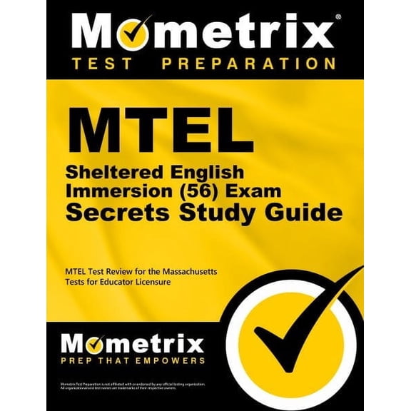 Mtel Sheltered English Immersion 56 Exam Secrets Study Guide : Mtel Test Review for the Massachusetts Tests for Educator Licensure