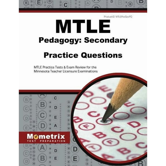 Mtle Pedagogy: Secondary Practice Questions : Mtle Practice Tests & Exam Review for the Minnesota Teacher Licensure Examinations (Paperback)