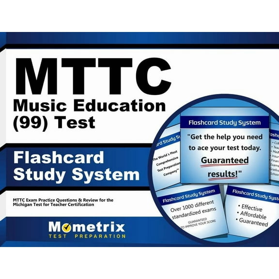 MTTC Music Education (99) Test Flashcard Study System: MTTC Exam Practice Questions & Review for the Michigan Test for Teacher Certification