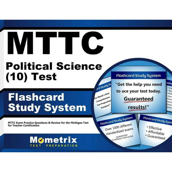 Mttc Political Science (10) Test Flashcard Study System : Mttc Exam Practice Questions & Review for the Michigan Test for Teacher Certification (Cards)