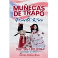 thumbnail image 1 of MuÃ±ecas de Trapo de Puerto Rico: Su historia y evoluciÃ³n, (Paperback), 1 of 1