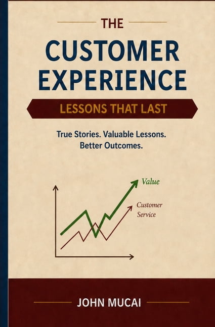 Mucai Quick Read The Customer Experience: Lessons That Last, Book 14, (Paperback)