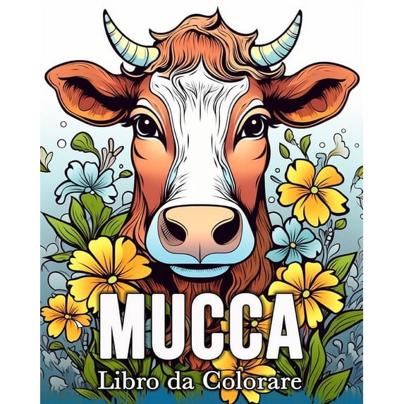 Mucca Libro da Colorare: 50 Immagini Carine per Alleviare lo Stress e Rilassarsi (Paperback)