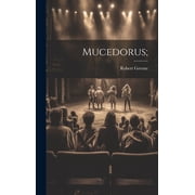 Mucedorus; Hardcover