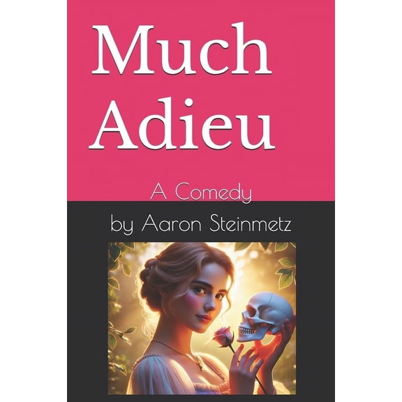 Much Adieu: A Comedy, (Paperback)