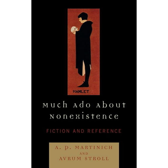 Much Ado About Nonexistence: Fiction and Reference, (Hardcover)