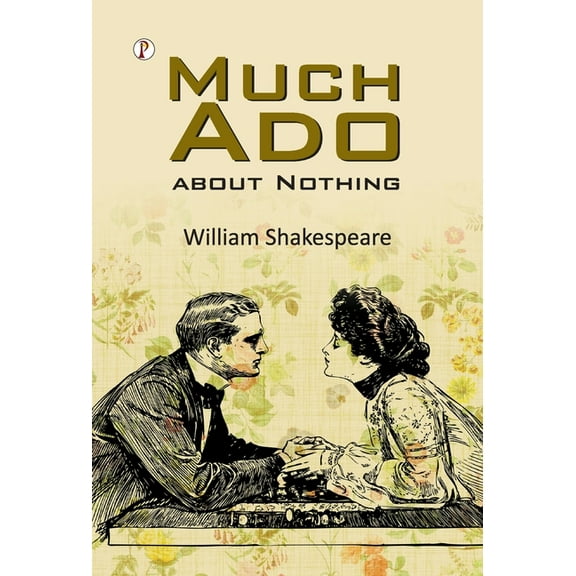 Much Ado About Nothing, (Hardcover)