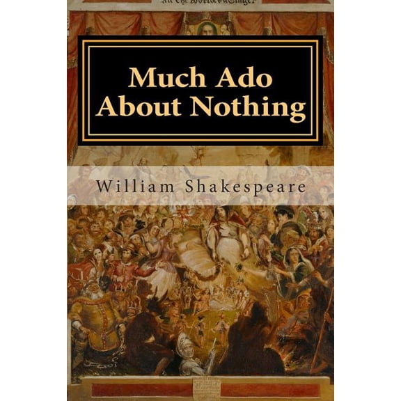 Much Ado About Nothing, (Paperback)