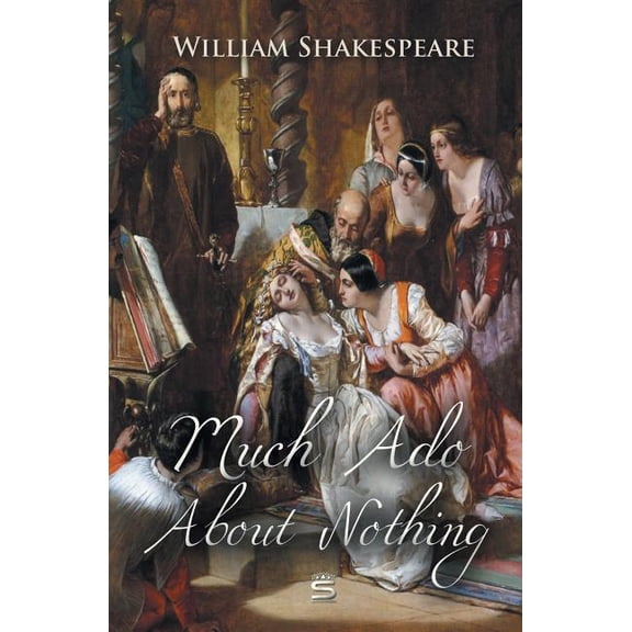 Much Ado About Nothing, (Paperback)