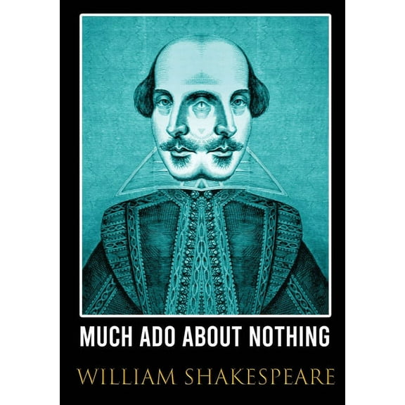 Much Ado About Nothing: comedy by William Shakespeare (1623), (Paperback)